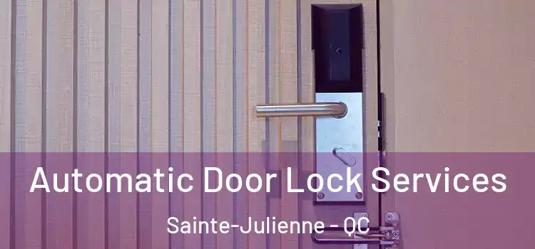 Automatic Door Lock Services Sainte-Julienne - QC