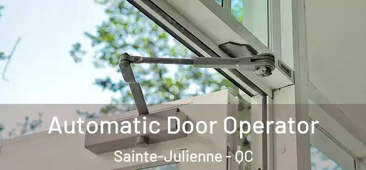 Automatic Door Operator Sainte-Julienne - QC