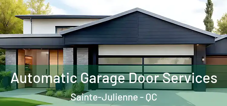  Automatic Garage Door Services Sainte-Julienne - QC