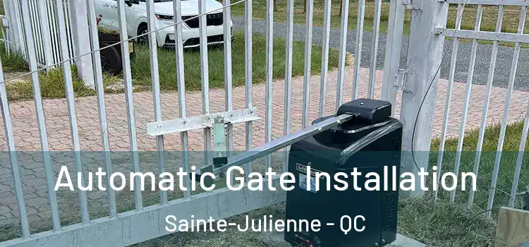 Automatic Gate Installation Sainte-Julienne - QC