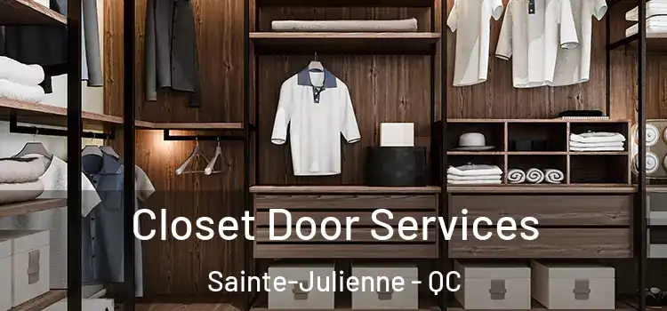 Closet Door Services Sainte-Julienne - QC