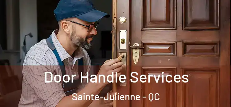  Door Handle Services Sainte-Julienne - QC