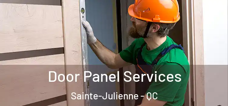 Door Panel Services Sainte-Julienne - QC