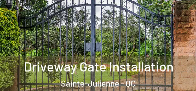 Driveway Gate Installation Sainte-Julienne - QC