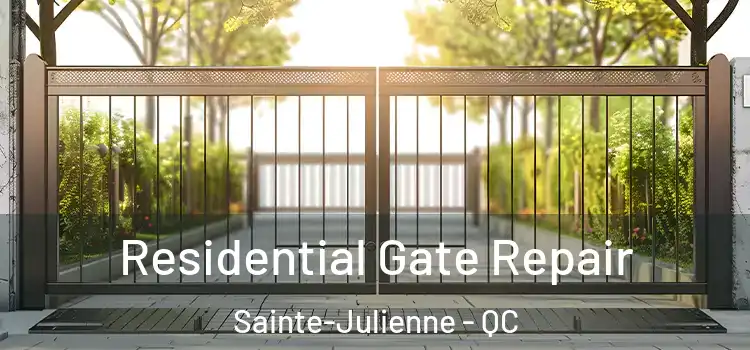 Residential Gate Repair Sainte-Julienne - QC