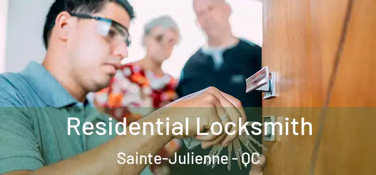 Residential Locksmith Sainte-Julienne - QC