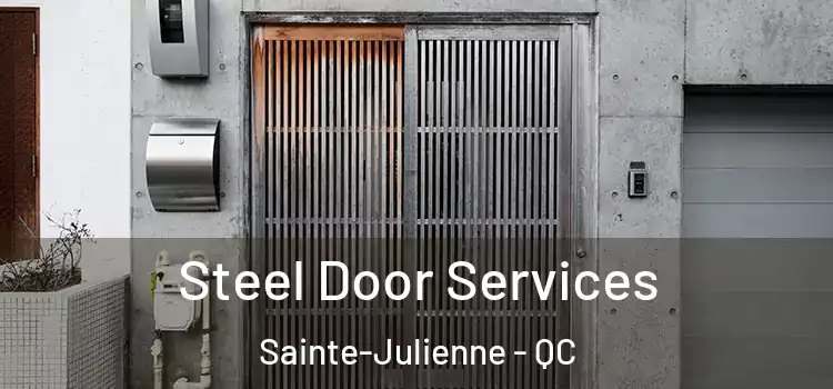 Steel Door Services Sainte-Julienne - QC